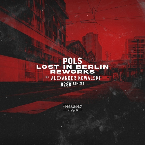 POLS - Lost in Berlin Reworks [FREQ2235]